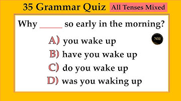 35 Grammar Mixed Quiz | All 12 Tenses test | Test your English | No.1 Quality English