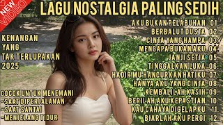 Download Lagu ALBUM NOSTALGIA PALING SEDIH 😭 SEDIH BANGET 💔 PATAH HATI/AKU BUKAN PELABUHAN,COCOK UNTUK MENEMANI MU MP3 Download Lagu ALBUM NOSTALGIA PALING SEDIH 😭 SEDIH BANGET 💔 PATAH HATI/AKU BUKAN PELABUHAN,COCOK UNTUK MENEMANI MU MP3