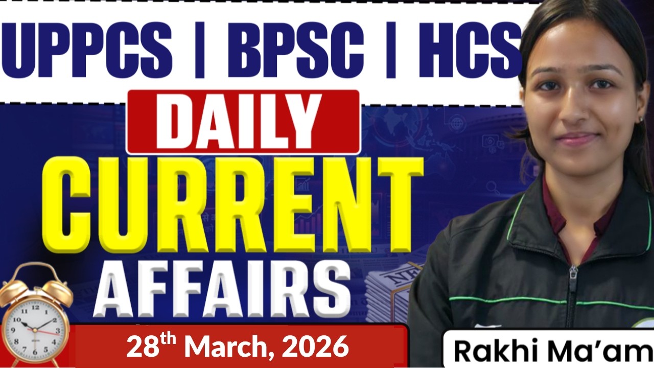 Daily Current Affairs: 28th March | Current Affairs Today | UPPCS 2026 ...