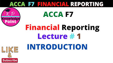 ACCA F7  Lecture  1 Introduction
