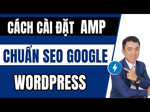 Cài AMP Google cho website WordPress Chuẩn SEO nhất 2020 | AMP for WP – Accelerated Mobile Pages