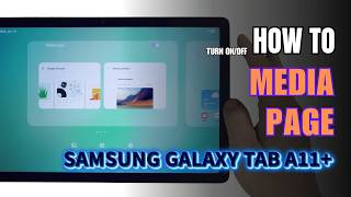 How to turn on/off Media screen on Samsung galaxy Tab A11+ screenshot 3