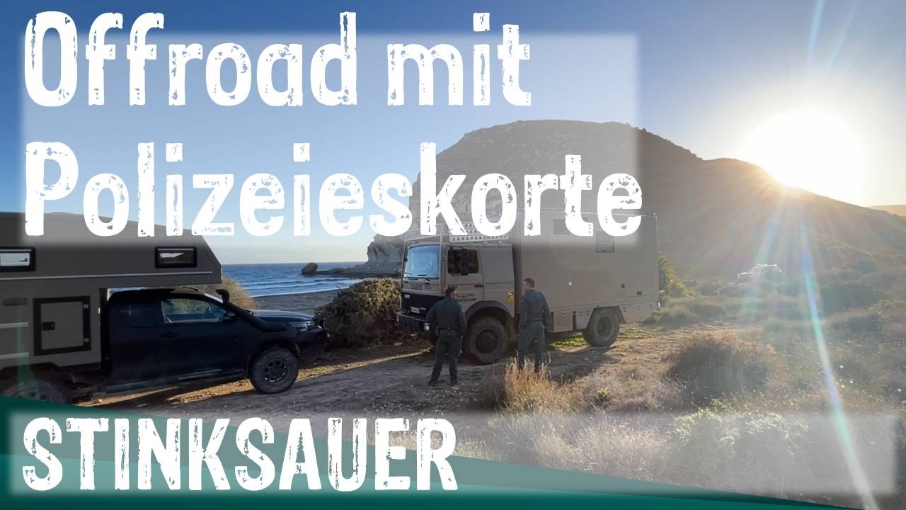 Offroad mit Polizeieskorte - wir sind stinksauer