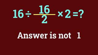 Why Everyone Is Getting This Viral Math Problem WRONG | 16 ÷ 16/2 x 2 = 