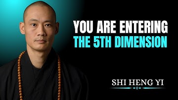 CHOSEN ONE, YOUR BODY IS ENTERING THE 5TH DIMENSION — HERE ARE THE SIGNS | SHI HENG YI
