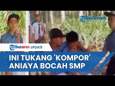 Peran Pelaku Lain Penganiayaan Siswa SMP di Cilacap Jadi Tukang &#39;Kompor&#39;, Sosoknya Bertopi