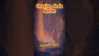 Oración de la noche #oraciondelanoche #oracionparalanoche #felizdescanso #dios #oracionescristianas