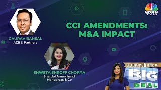 Shweta Shroff Chopra & Gaurav Bansal Speak On CCI Amendments: M&A Impact | Big Deal | EXCLUSIVE