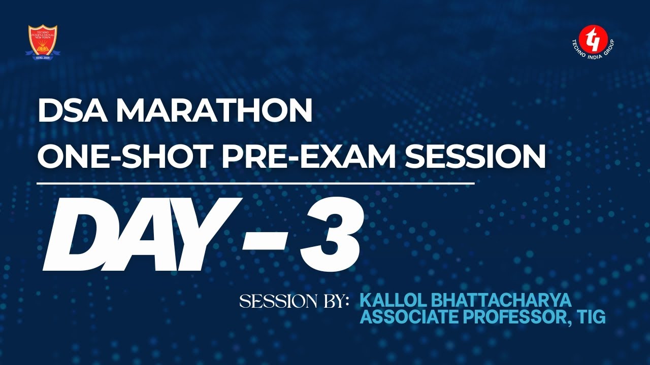 DATA STRUCTURES AND ALGORITHMS MARATHON - DAY 3, Session 2