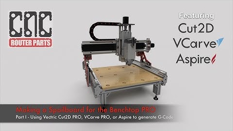 Making a Spoilboard for the Benchtop PRO Part I - Using Vectric Cut2D, VCarve, or Aspire