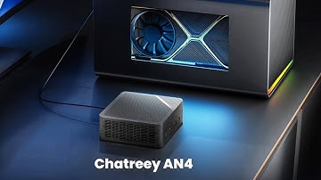 Chatreey AN4 : First Look - Review Full Specifications