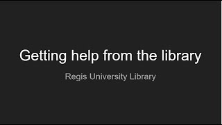 Getting help from Regis library
