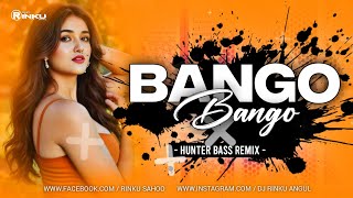 BANGO BANGO | HUNTER BASS REMIX | DJ RINKU ANGUL