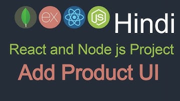 React and node JS project in Hindi #19 Add Product Component UI