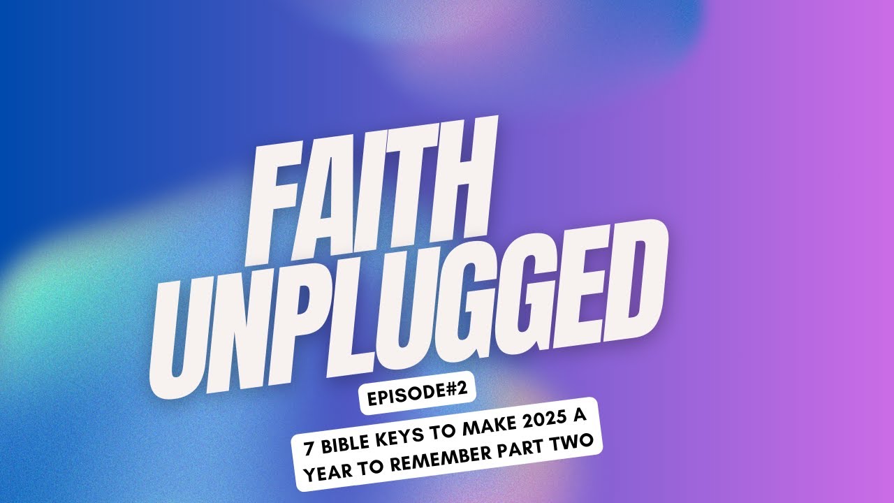 7 Bible Keys to Make 2025 A Year to Remember Part 2 - YouTube