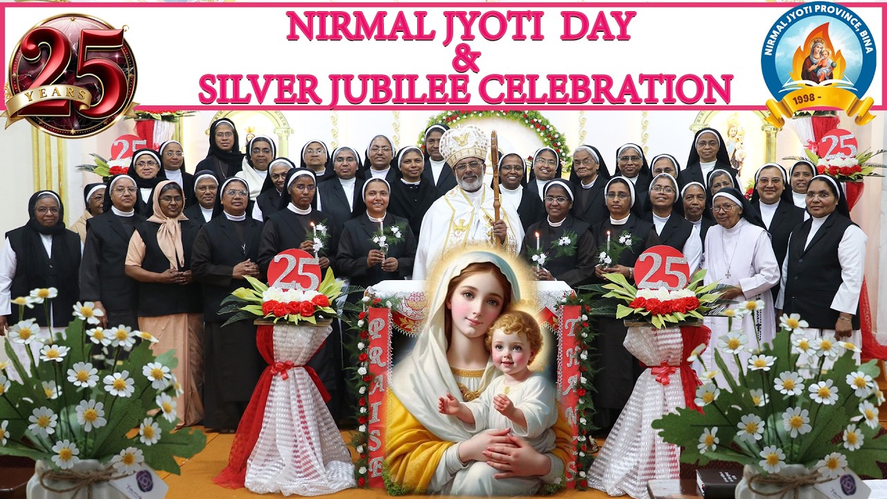 NIRMAL JYOTI DAY & SILVER JUBILEE OF SISTERS -HIGHLIGHTS