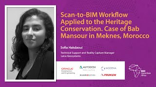 Scan To BIM Workflow Applied To The Heritage Conservation, Sofia Hakdaoui