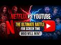 Netflix vs YouTube: The Ultimate Battle for Screen Time | Who Will Win?