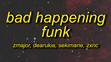 BAD HAPPENING FUNK