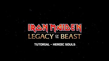 Iron Maiden: Legacy of the Beast - Tutorial: Heroic Souls