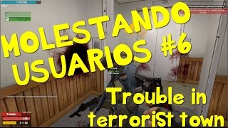Molestando Usuarios - Las Drogas Son Malas - Trouble In Terrorist Town En Español - Argentina