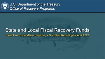 WEBINAR: State & Local Fiscal Recovery Funds: Project & Expenditure Simplified Reporting