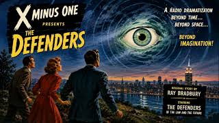 X Minus One – The Defenders | Vintage Radio Science Fiction Thriller