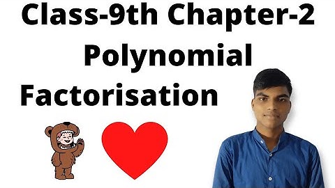 Class-9th Chapter-2 Polynomial Factorisation