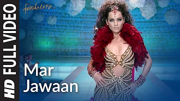 Mar Jawaan Full Video | Fashion | Priyanka Chopra, Kangna Ranawat | Shruti Pathak, Salim Merchant