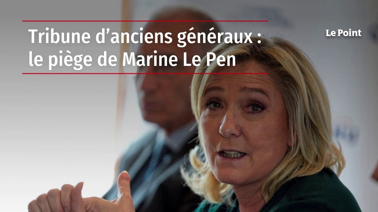 Tribune D Anciens Generaux Le Piege De Marine Le Pen Youtube Tribune D Anciens Generaux Le Piege De Marine Le Pen Youtube