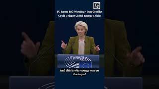 Ursula von der Leyen BIG Warning - Iran Conflict Could Trigger Global Energy Crisis!