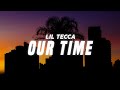 Lil tecca  our time lyrics