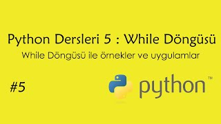 Famous Python Dersleri 5 - While Döngüsü (Loops) Wealth