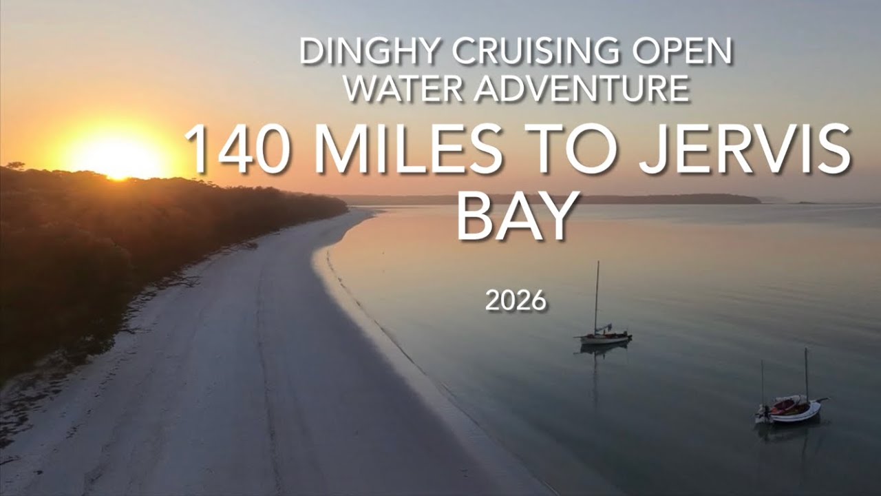 ⁣Dinghy Cruising 140 Miles to Jervis Bay