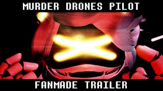 Murder Drones Pilot (Fanmade Trailer Edit)