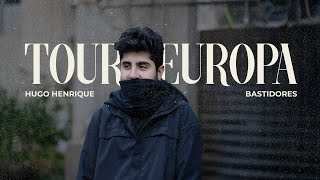 Hugo Henrique -  Bastidores Tour Europa