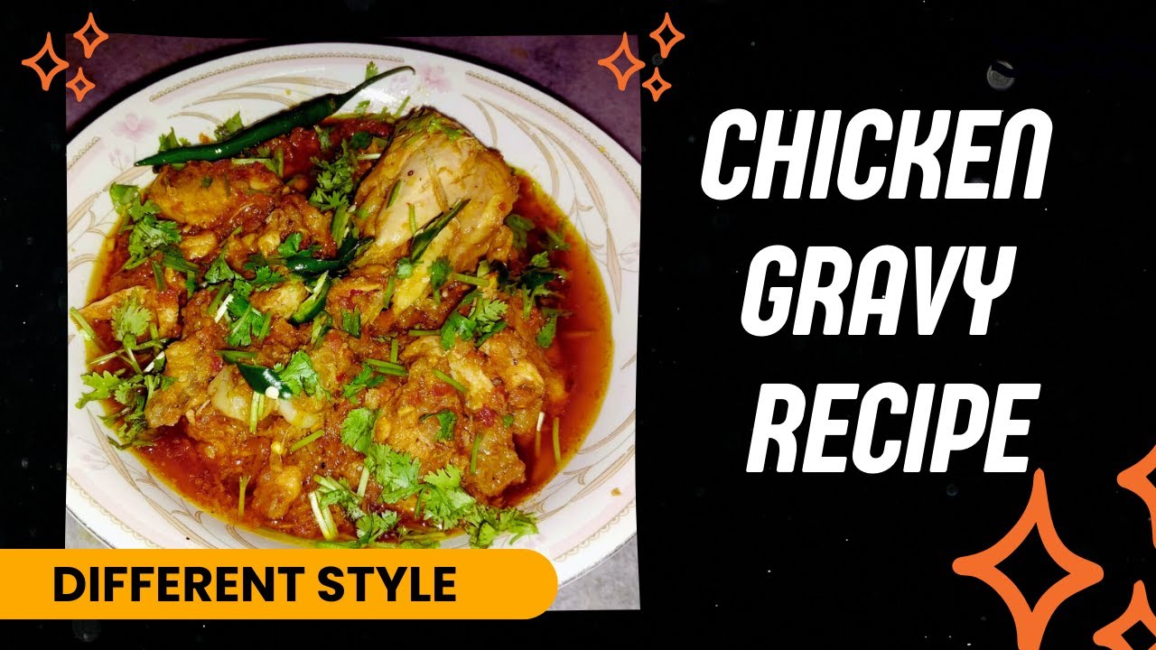 Chicken Gravy Recipe SPECIAL RECIPE CHICKEN WITH DELICIOUS GRAVY