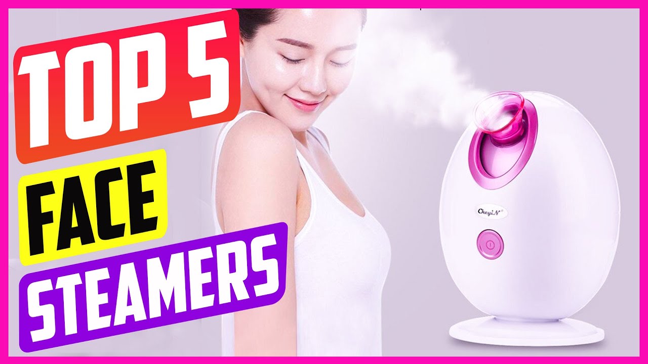 Best Face Steamers On The Market in 2021 Reviews [ TOP 5 ]