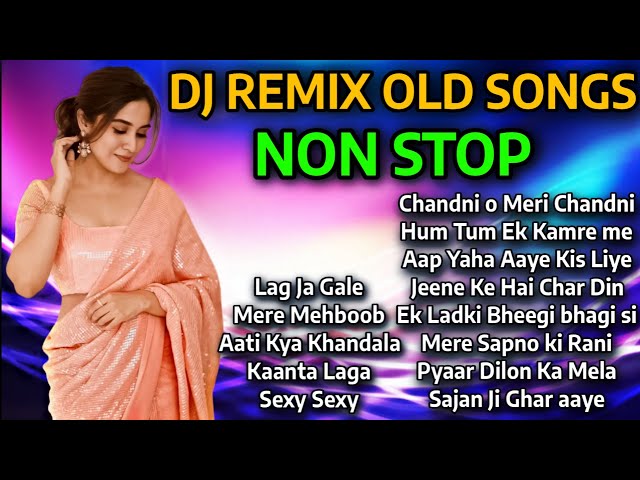 DJ REMIX OLD SONGS | DJ NON-STOP MASHUP 2024 | BEST HINDI REMIX SONGS | Old is gold | RETRO REMIX class=