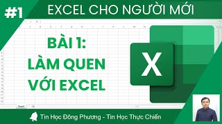 EXCEL CHO NGƯỜI MỚI | Bài 1: Bắt đầu Làm quen với Excel