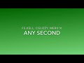 FS Kell Ft CGLIZZY Merk1k Any Second Lyrics Video mp3