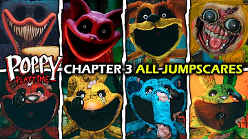 Poppy Playtime: Chapter 3 - ALL JUMPSCARES