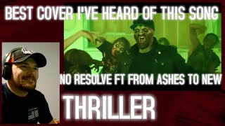 Reacting to THRILLER (@MichaelJackson ROCK Cover by No Resolve & @FromAshesToNew)