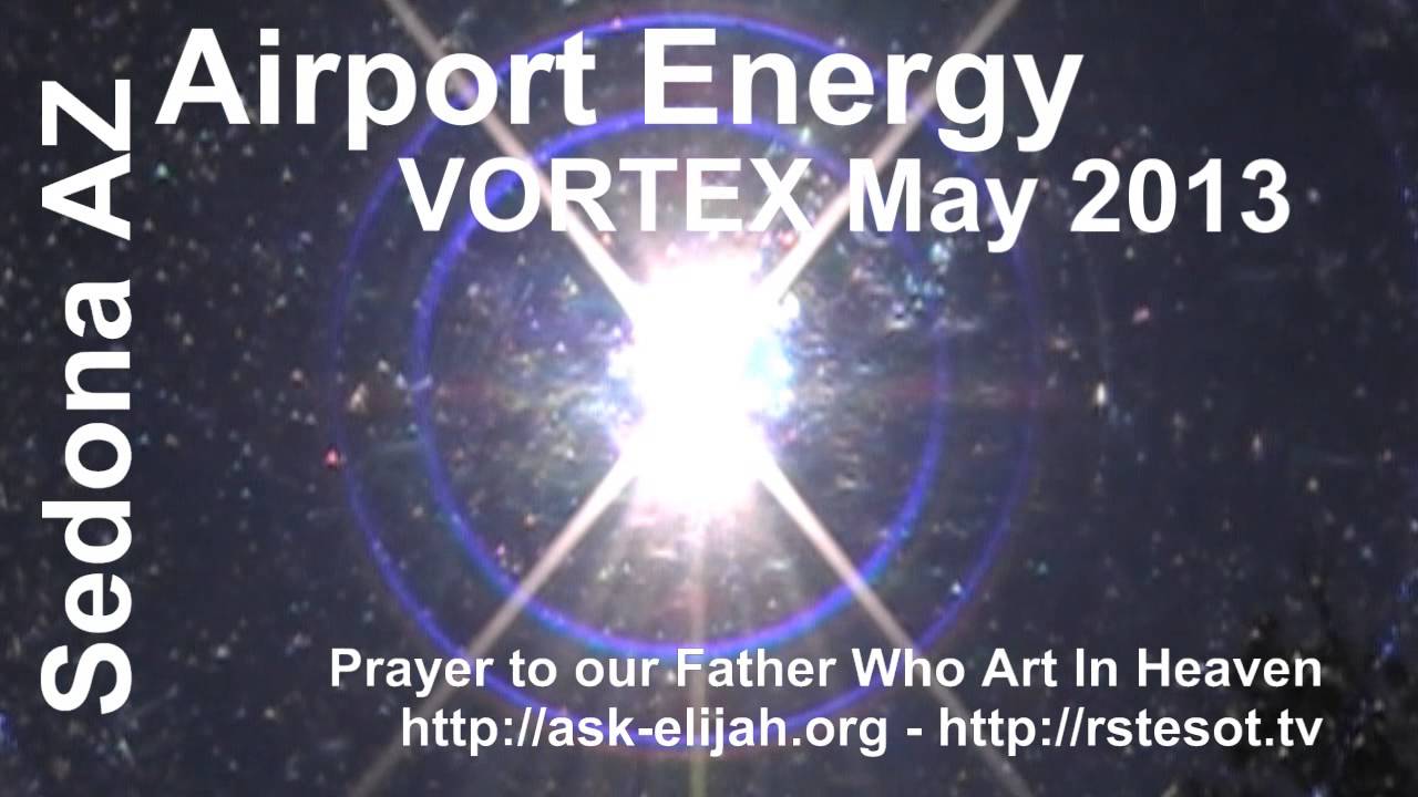 Sedona AZ Airport Energy Vortex May 2013