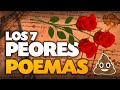 Los siete peores poemas del mundo