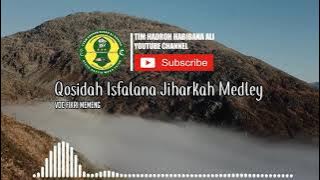 QOSIDAH ISFALANA JIHARKAH MEDLEY VOC FIKRI MEMENG MAJELIS GUBAH AL HADDAD