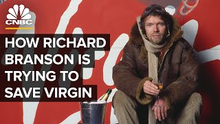 How Richard Branson Is Trying To Save His Virgin Empire