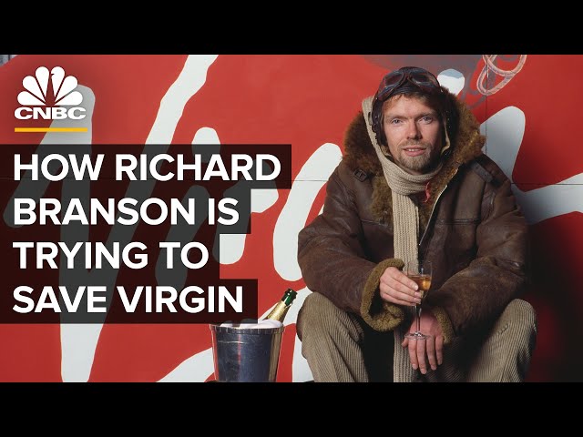 How Richard Branson Is Trying To Save His Virgin Empire class=