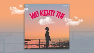 Wo Kehti Thi - GAUSH (Prod. Beats By Con) | Hindi Lo-fi Rap Song | 2021