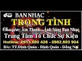 tổ chức sự kiện Âm Thanh Ánh Sáng Ban Nhạc Trọng Tình Đ/c: TT Định Quán - Định Quán - Đồng Nai